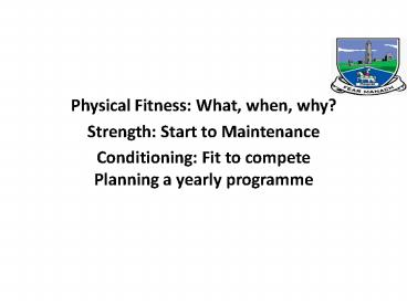 Physical Fitness: What, when, why?