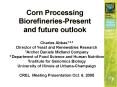 Corn Processing Biorefineries-Present and future outlook PowerPoint PPT Presentation