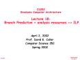CS252 Graduate Computer Architecture Lecture 18:  Branch Prediction   analysis resources => ILP PowerPoint PPT Presentation
