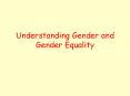 Understanding Gender and Gender Equality PowerPoint PPT Presentation