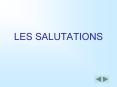 LES SALUTATIONS PowerPoint PPT Presentation