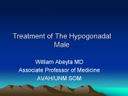 Treatment of The Hypogonadal  Male