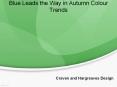 Blue Leads the Way in Autumn Colour Trends PowerPoint PPT Presentation