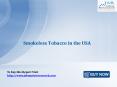 JSB Market Research : Smokeless Tobacco in the USA PowerPoint PPT Presentation
