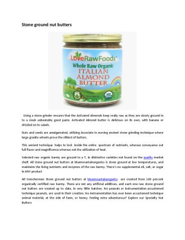 Stone ground nut butters