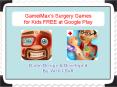 GameiMax’s Surgery Games for Kids FREE at Google Play PowerPoint PPT Presentation