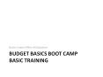 Budget Basics Boot Camp Basic Training PowerPoint PPT Presentation