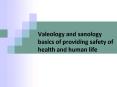 Valeology and sanology basics of providing safety of health and human life PowerPoint PPT Presentation