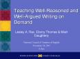 Teaching Well-Reasoned and Well-Argued Writing on Demand PowerPoint PPT Presentation