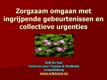 Zorgzaam omgaan met ingrijpende gebeurtenissen en collectieve urgenties