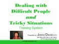 Dealing with Difficult People and Tricky Situations Training System PowerPoint PPT Presentation