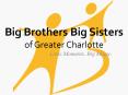 Big Brothers Big Sisters of Greater Charlotte PowerPoint PPT Presentation