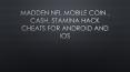 Madden NFL Mobile Coin , Cash, Stamina hack  cheats for Android and IOS PowerPoint PPT Presentation