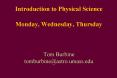 Introduction to Physical Science Monday, Wednesday, Thursday  Tom Burbine tomburbine@astro.umass.edu PowerPoint PPT Presentation