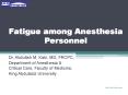Fatigue among Anesthesia Personnel PowerPoint PPT Presentation