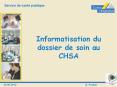 Informatisation du dossier de soin au CHSA PowerPoint PPT Presentation
