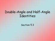 Double-Angle and Half-Angle Identities
