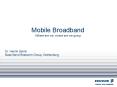 Mobile Broadband is changing the industry  Just like mobile telephony once did PowerPoint PPT Presentation
