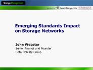 Emerging Standards Impact on Storage Networks