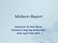 Midterm Report PowerPoint PPT Presentation