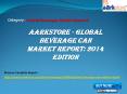 Aarkstore - Global Beverage Can Market Report: 2014 Edition PowerPoint PPT Presentation