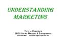 Understanding Marketing PowerPoint PPT Presentation