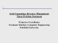 Grid Computing: Resource Management Thesis Problem Statement PowerPoint PPT Presentation