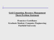 Grid Computing: Resource Management Thesis Problem Statement