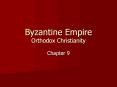 Byzantine Empire Orthodox Christianity PowerPoint PPT Presentation