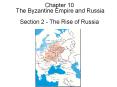 Chapter 10  The Byzantine Empire and Russia Section 2 - The Rise of Russia PowerPoint PPT Presentation