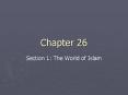 Section 1: The World of Islam PowerPoint PPT Presentation