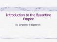 Introduction to the Byzantine Empire PowerPoint PPT Presentation
