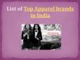 List of top apparel brands in India PowerPoint PPT Presentation
