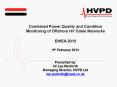 Combined Power Quality and Condition Monitoring of Offshore HV Cable Networks PowerPoint PPT Presentation