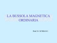 LA BUSSOLA MAGNETICA ORDINARIA