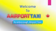 Inexpensive Scarborough Airport Taxi Service