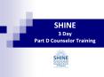 SHINE 3 Day Part D Counselor Training PowerPoint PPT Presentation