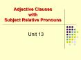 Adjective Clauses with Subject Relative Pronouns PowerPoint PPT Presentation