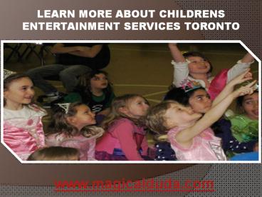 Learn More about Childrens Entertainment Services Toronto