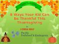 8 ways your kid can be thankful this Thanksgiving PowerPoint PPT Presentation