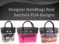Designer Handbags Reid Satchels PLIA Designs