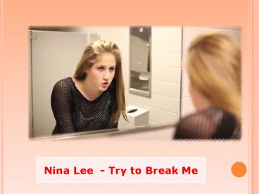 Nina lee try to break me (official video) (1)