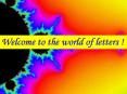Welcome to the world of letters ! PowerPoint PPT Presentation