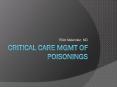Critical Care Mgmt of Poisonings PowerPoint PPT Presentation