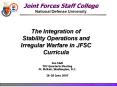 The Integration of Stability Operations and Irregular Warfare in JFSC Curricula PowerPoint PPT Presentation