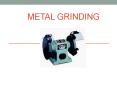 Metal Grinding PowerPoint PPT Presentation