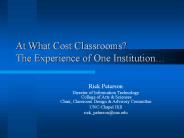 At What Cost Classrooms? The Experience of One Institution