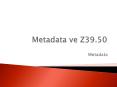 Metadata ve Z39.50 PowerPoint PPT Presentation