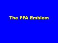 The FFA Emblem PowerPoint PPT Presentation