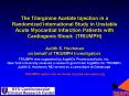 The Tilarginine Acetate Injection in a Randomized International Study in Unstable Acute Myocardial Infarction Patients with Cardiogenic Shock (TRIUMPH) PowerPoint PPT Presentation